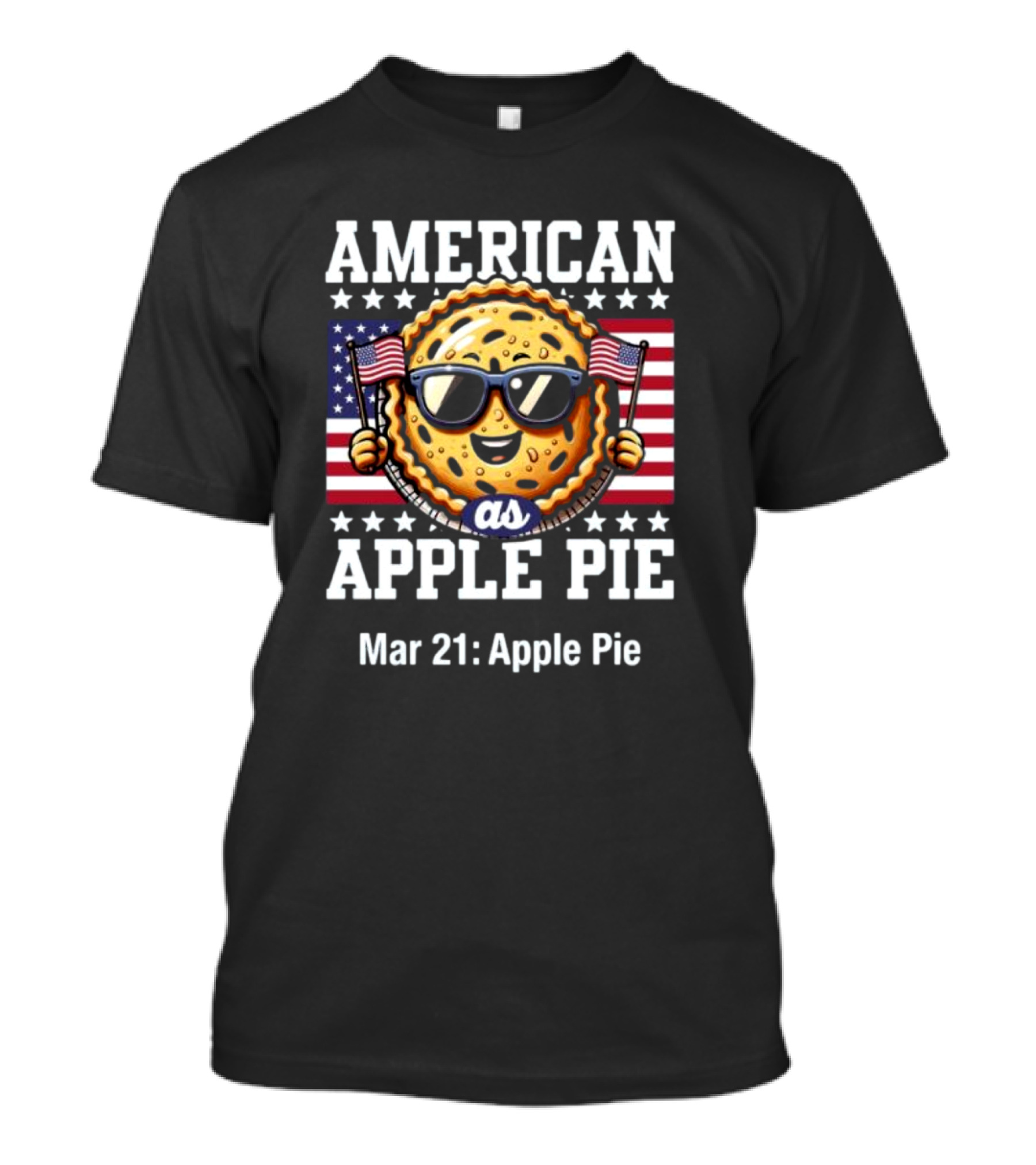 American As Apple Pie Mar 21: Apple Pie T-Shirt
