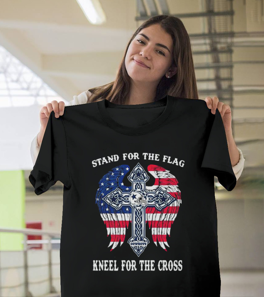 Stand For The Flag Kneel For The Cross Dallas Cowboys American Flag Wings Cross T-Shirt