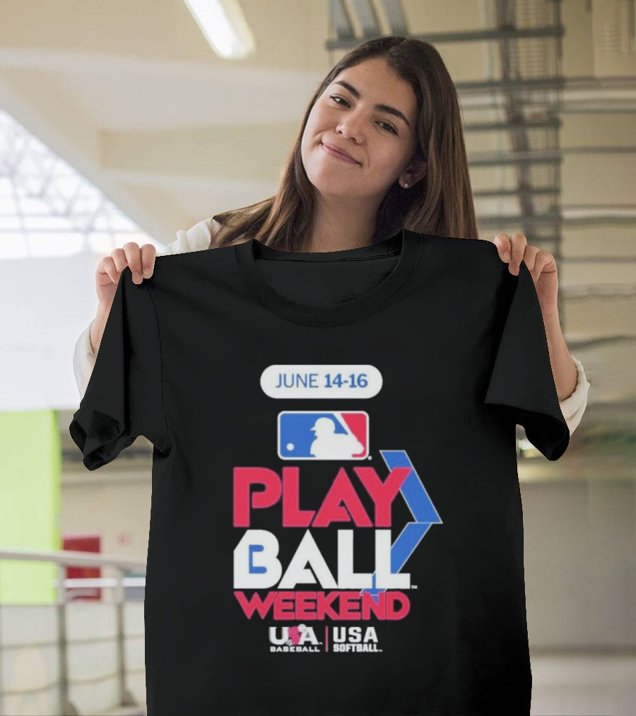 MLB Play Ball Weekend June 14-16 USA Baseball USA Softball T-Shirt