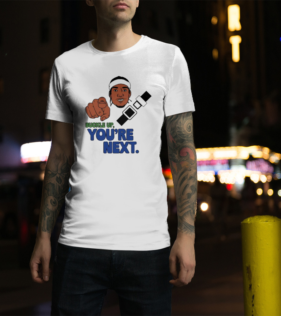 Buckle Up You’re Next Seatbelt Pointing Man T-Shirt