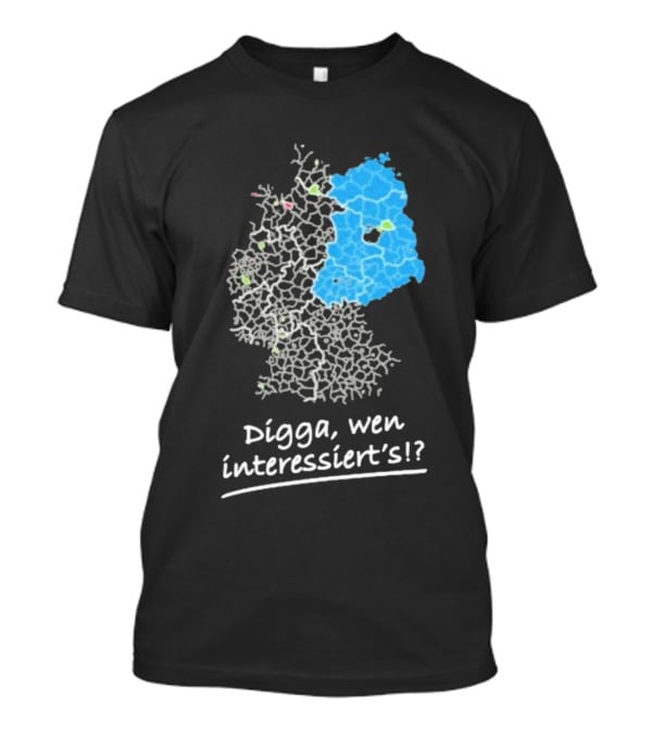 Digga Wen Interessiert Map Outline Blue Highlight T-Shirt