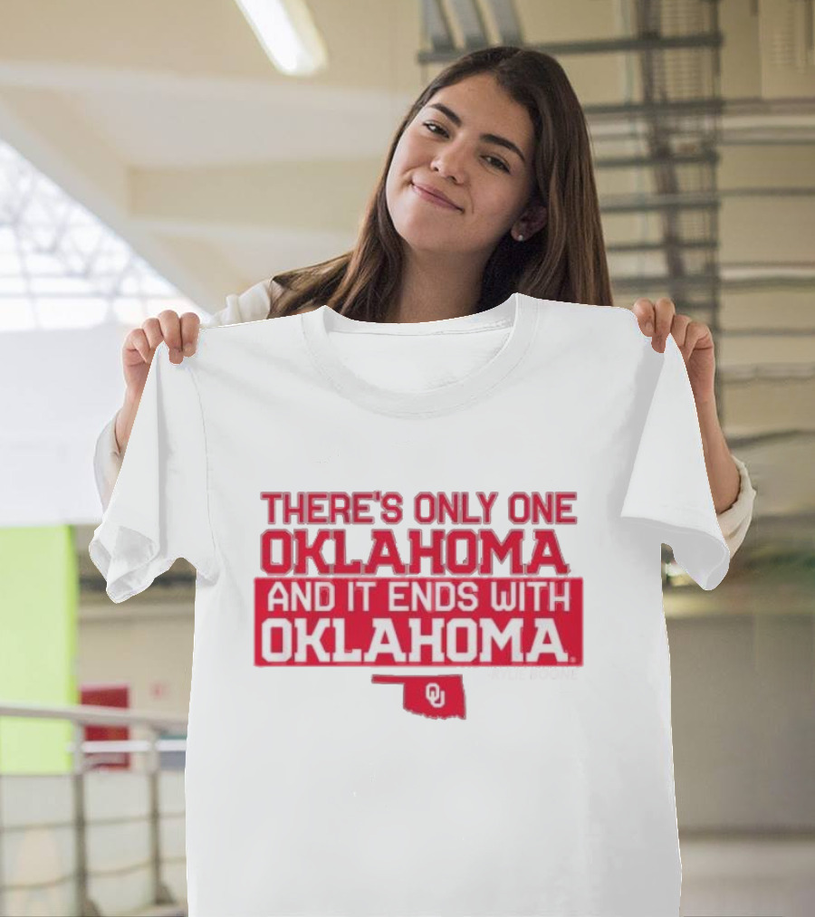 There’s Only One Oklahoma And It Ends With Oklahoma Rylie Boone OU T-Shirt