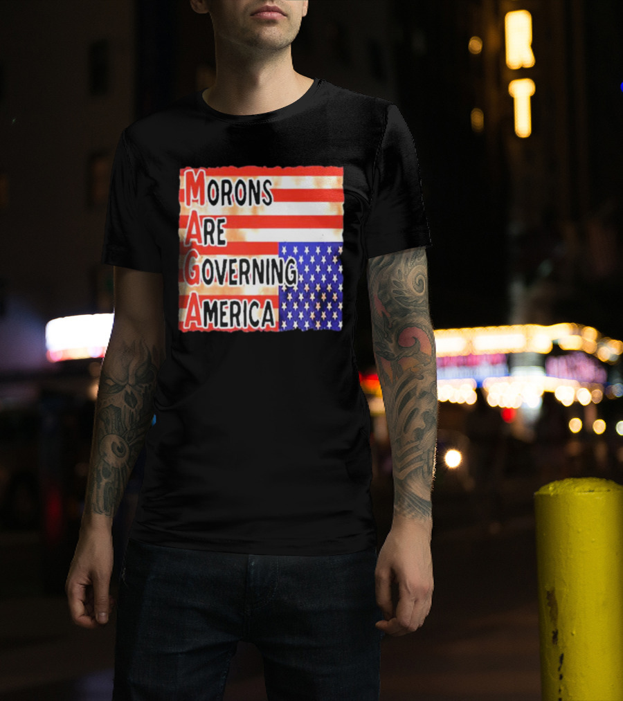Morons Are Governing America MAGA T-Shirt