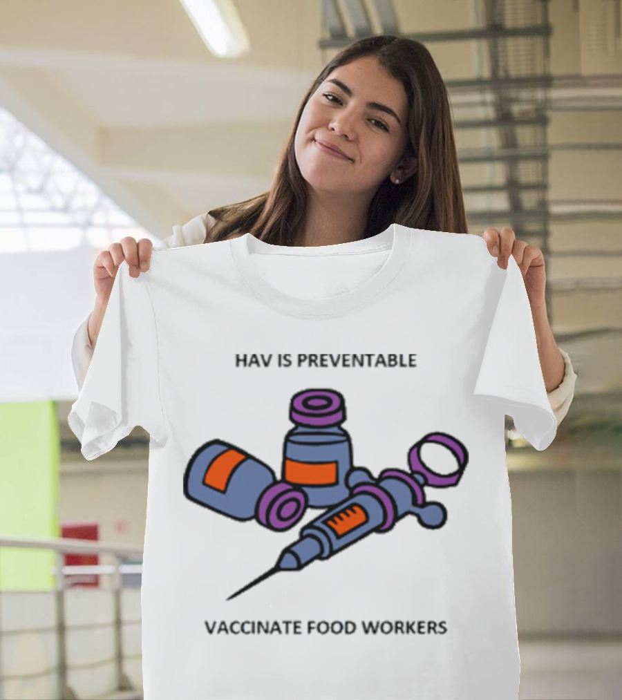 HAV Is Preventable Vaccinate Food Workers Campaign with Syringe and Vaccine T-Shirt
