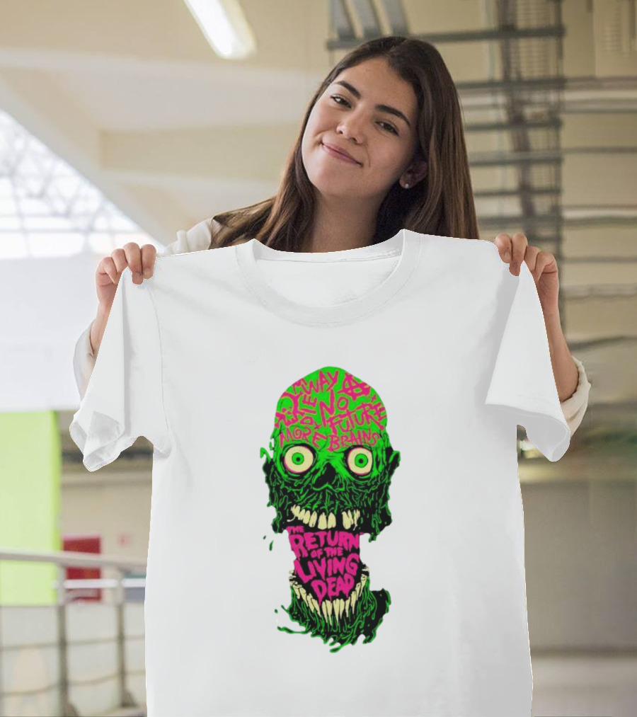 The Return of the Living Dead Skull No Future More Brains Horror T-Shirt