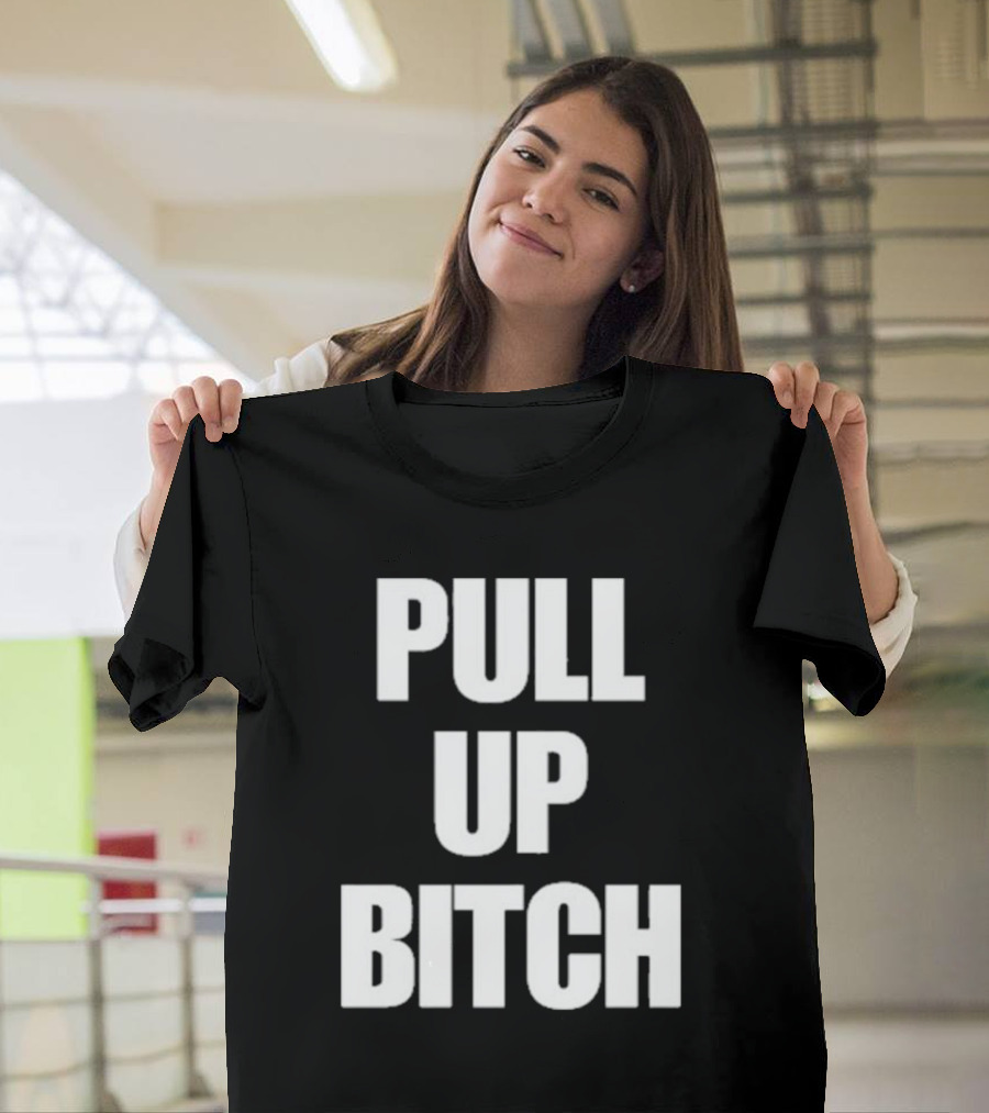 Aidan Kearney Pull Up Bitch I'mma You Up T-Shirt
