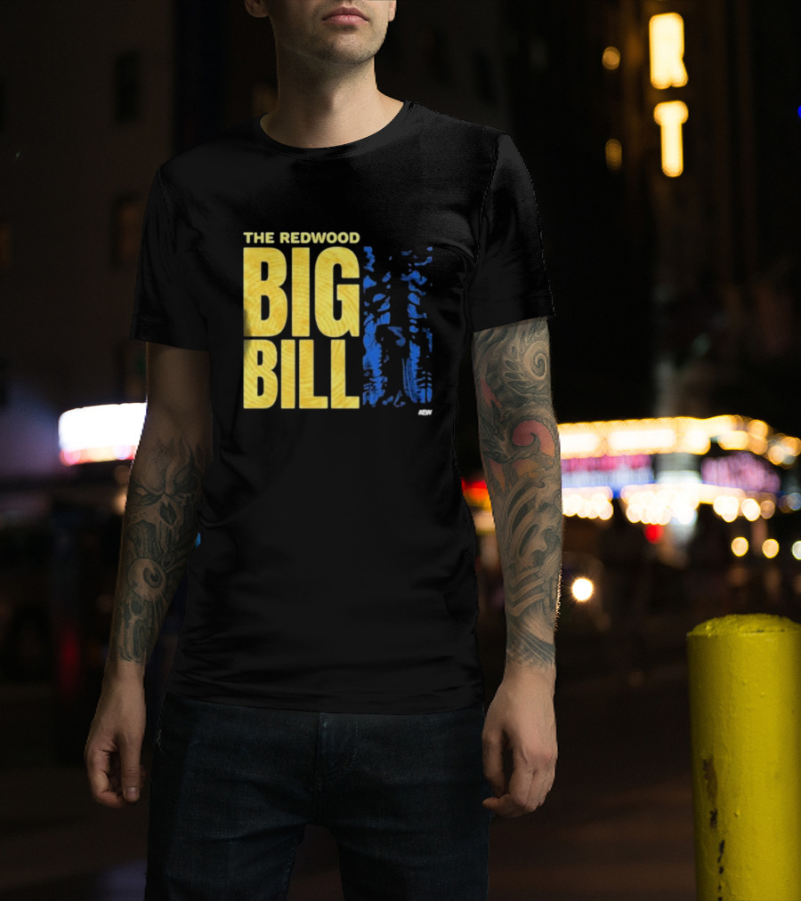 The Redwood Big Bill AEW T-Shirt