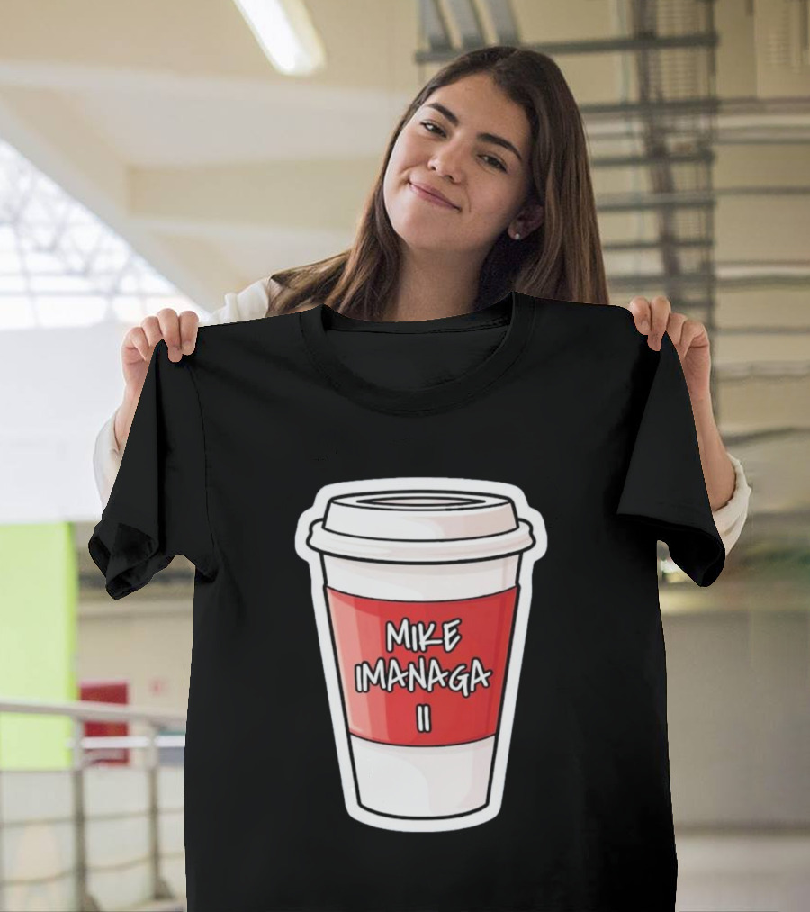 Mike Imanaga Ii Coffee Cup Obvious T-Shirt