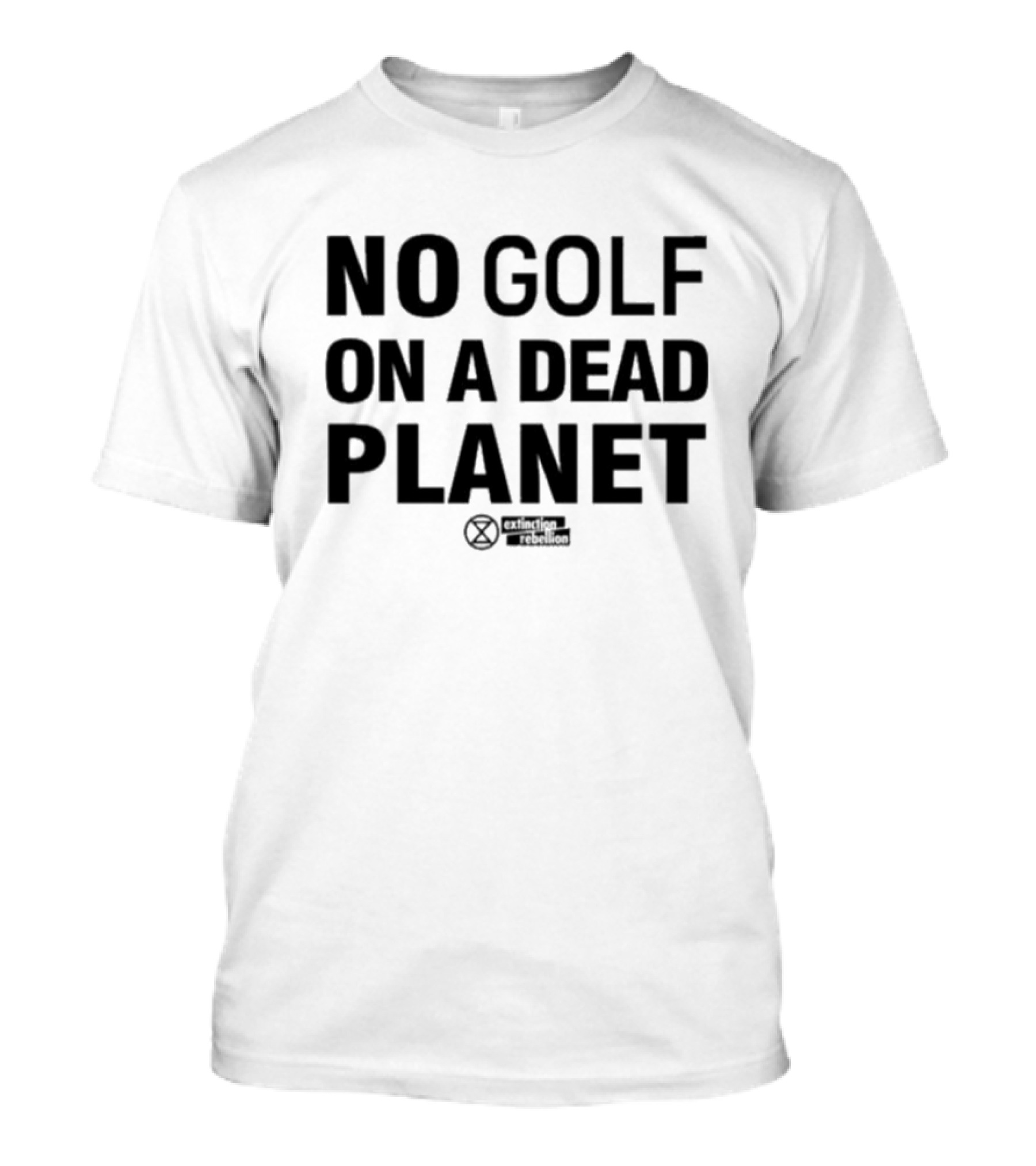 No Golf On A Dead Planet Extinction Symbol Extinction Rebellion Message T-Shirt