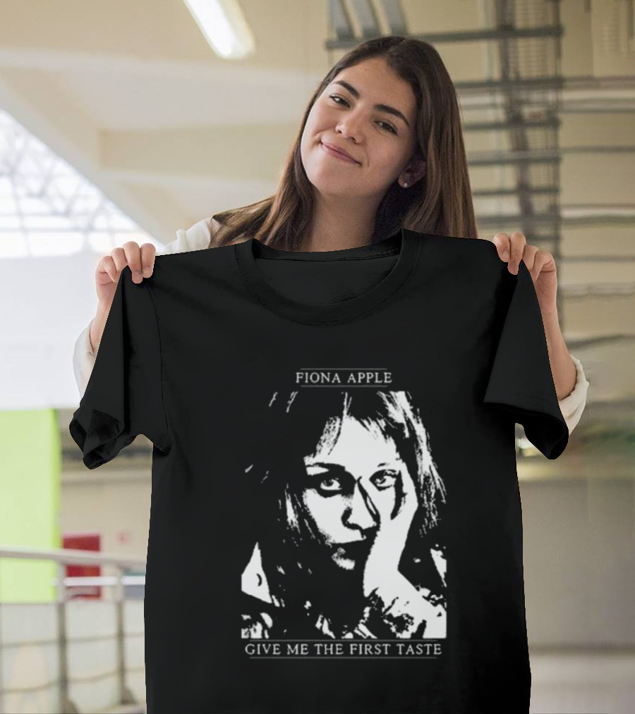 Fiona Apple Give Me The First Taste T-Shirt