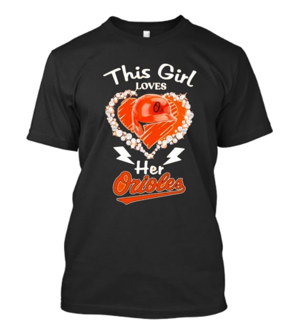 This Girl Loves Her Orioles Heart Baseball Helmet Diamond T-Shirt
