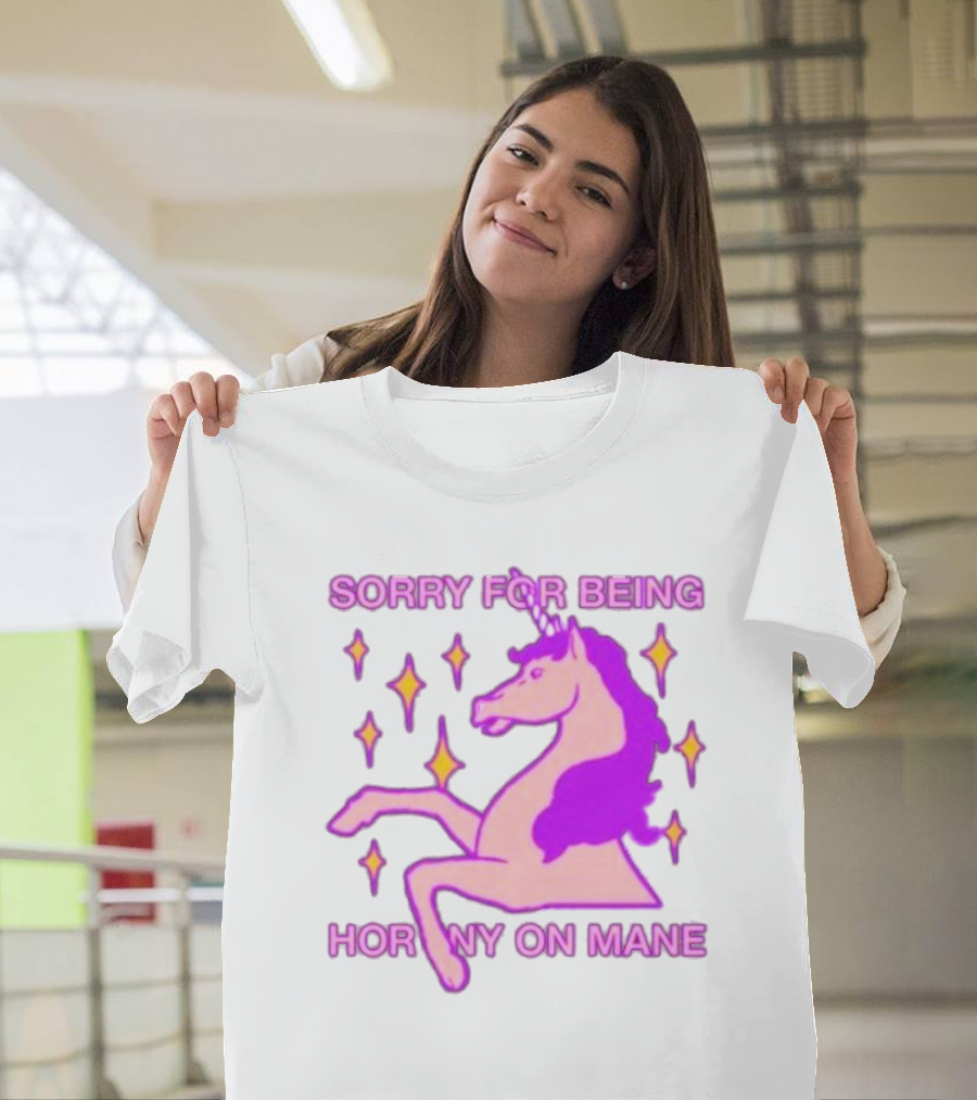Sorry For Being Horny On Mane Unicorn With Stars T-Shirt