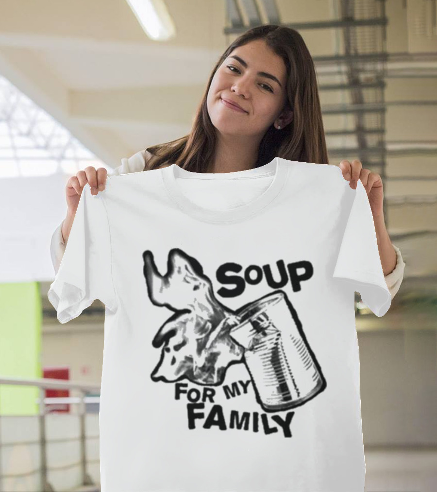 Soup For My Family Can Explosion T-Shirt