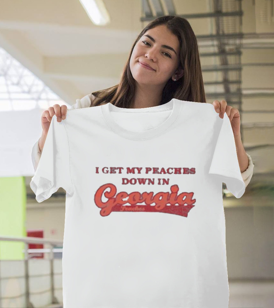 I Get My Peaches Down In Georgia Peaches T-Shirt