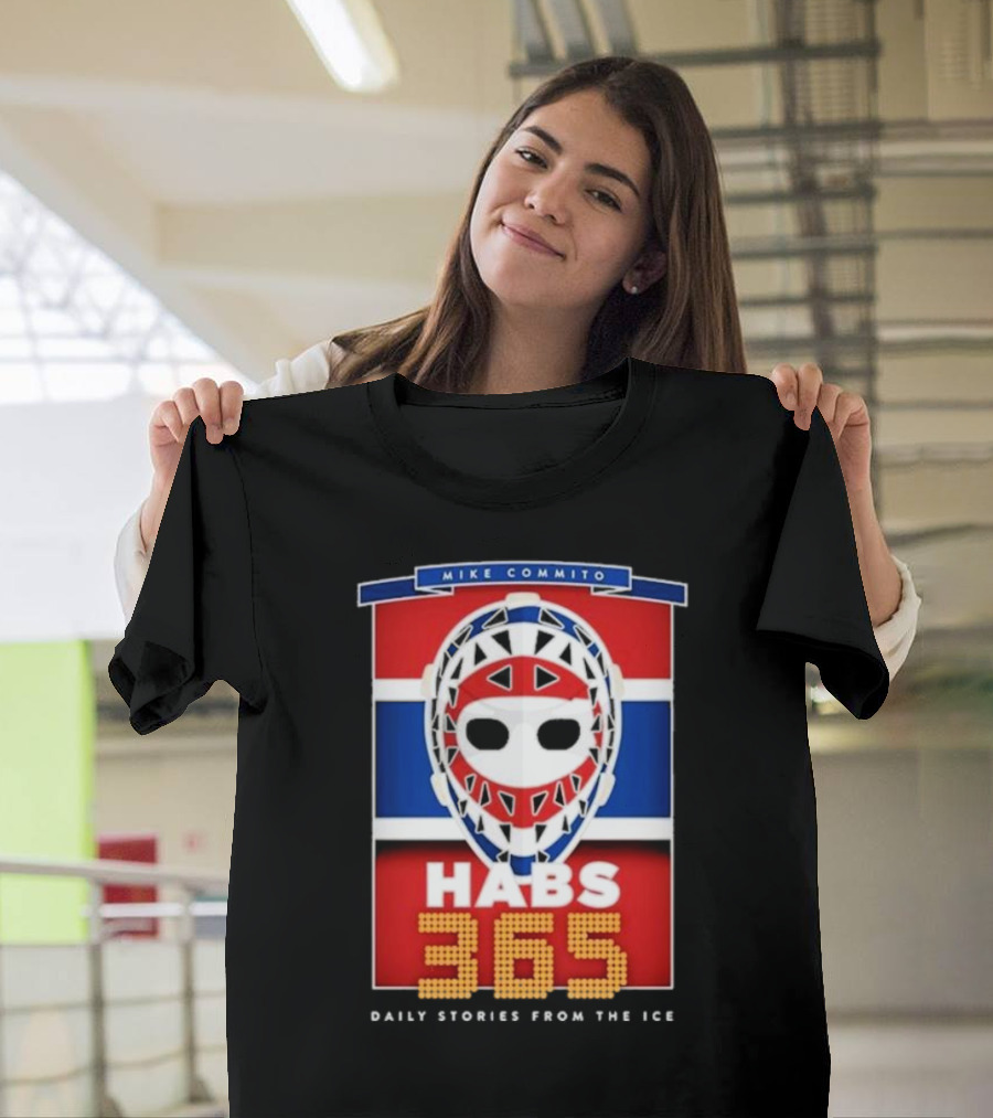 Habs 365 Daily Stories From The Ice Mike Commito T-Shirt