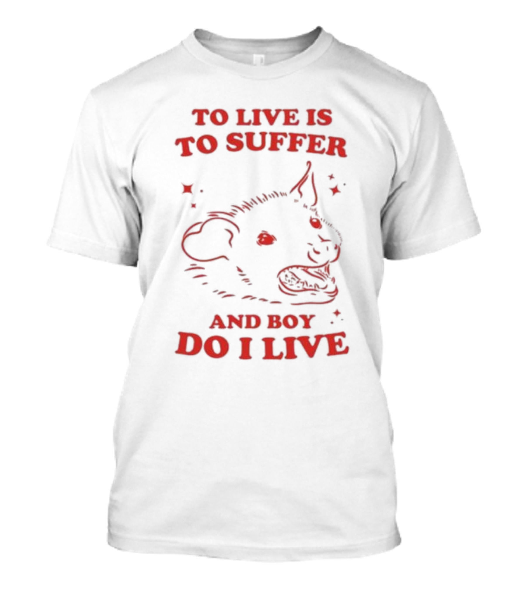 Slippywild To Live Is To Suffer And Boy Do I Live Hyena T-Shirt
