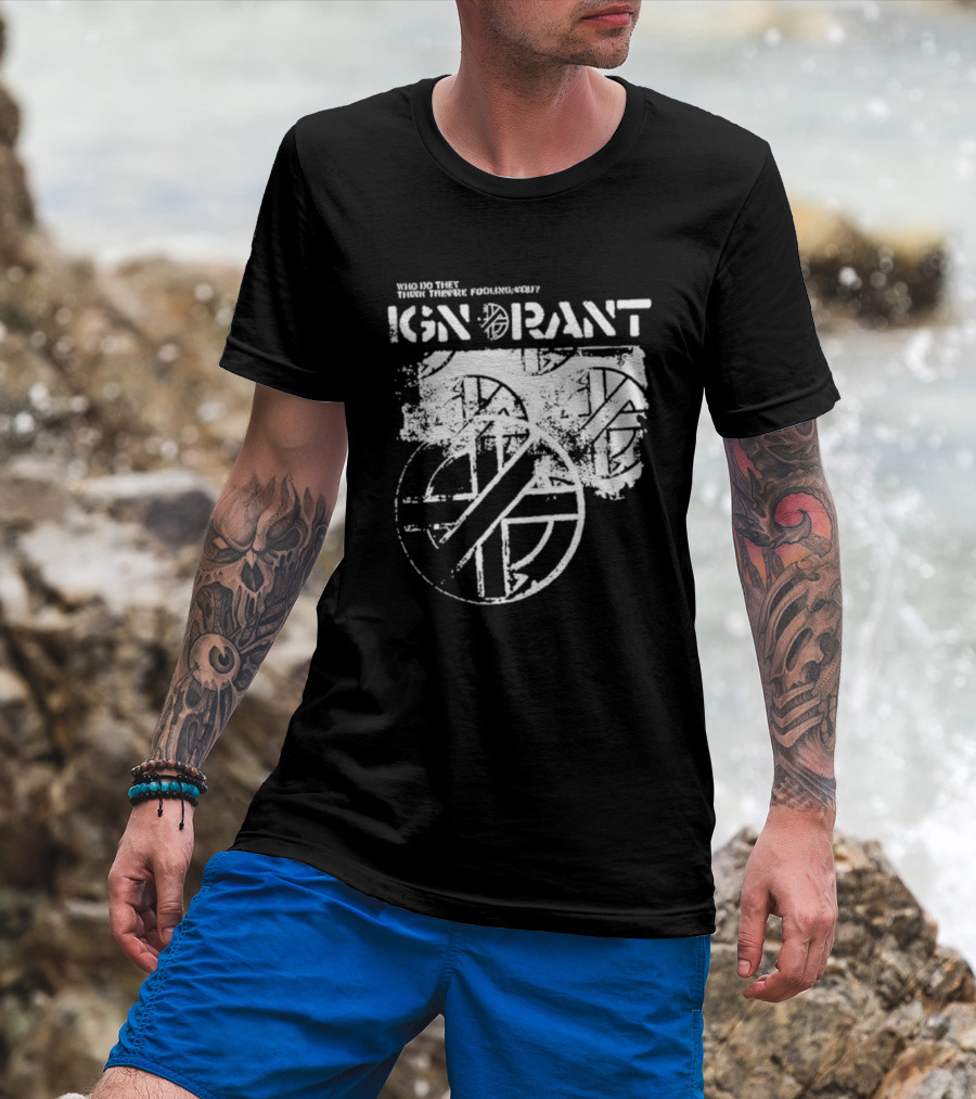 Steve Ignorant Who Do They Think They're Fooling Iconic T-Shirt