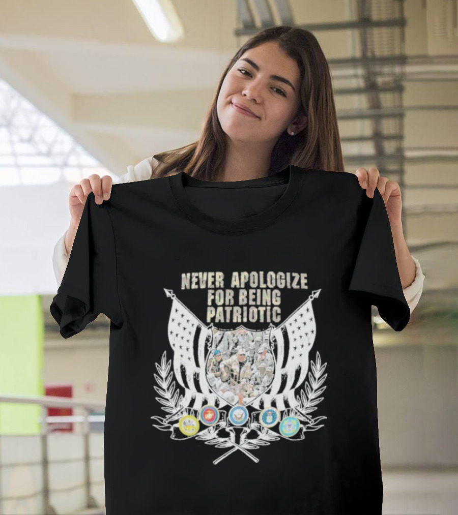 Never Apologize For Being Patriotic Military Emblems Flag Crest T-Shirt