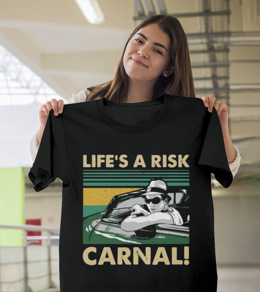 Life's A Risk Carnal Vintage Cool Car And Sunglasses T-Shirt