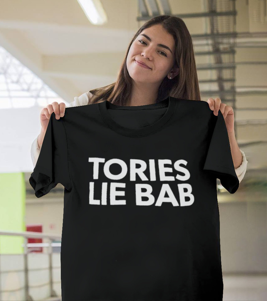 Tories Lie Bab Political T-Shirt