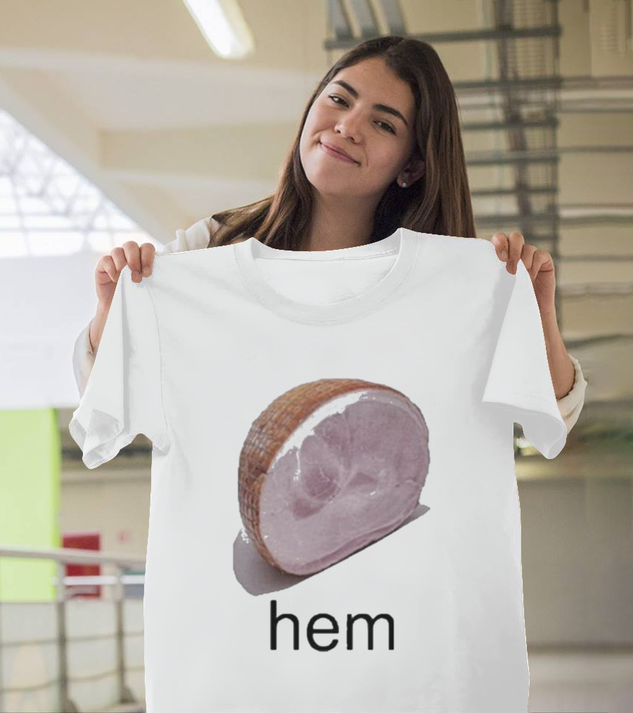 Sillyteestudio Hem Slice Ham Visual Pun Playful T-Shirt