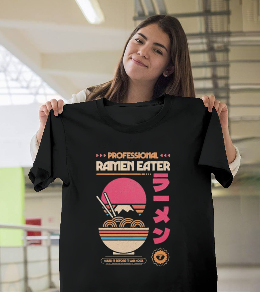 Professional Ramen Eater I Liked It Before It Was Cool Retro Bowl Chopsticks Japanese T-Shirt