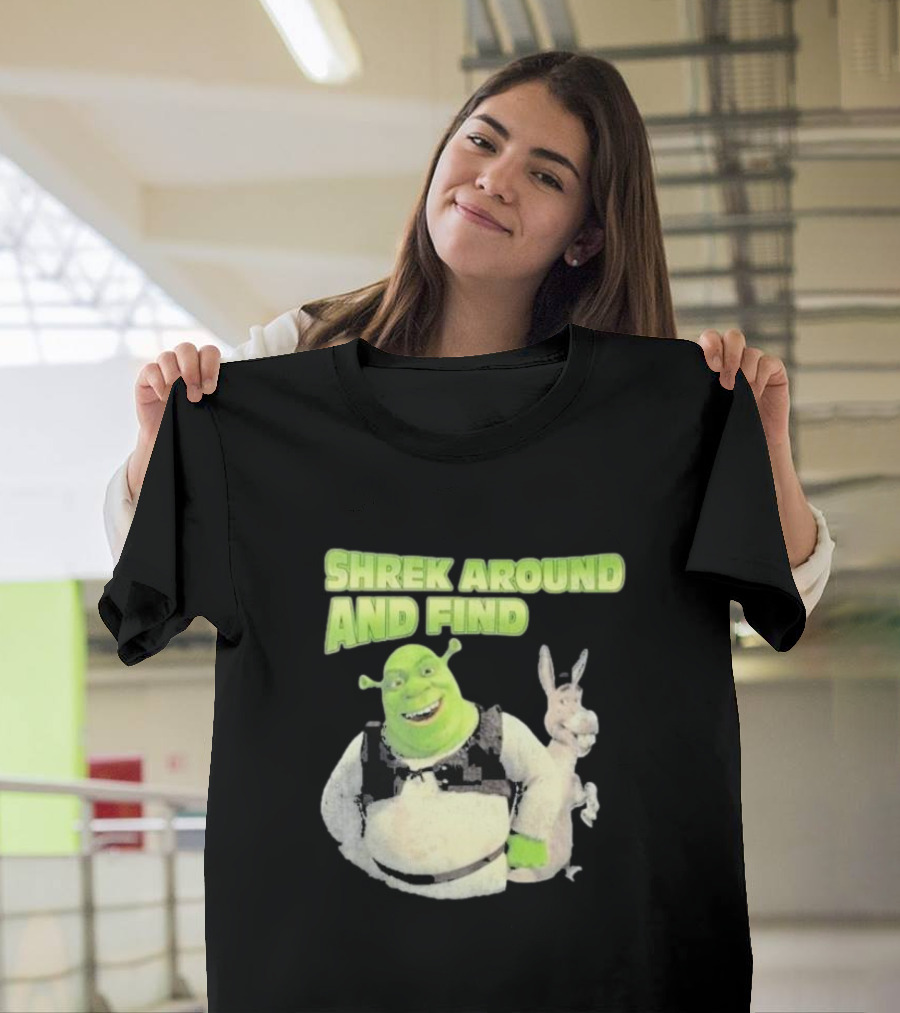 Shrek Around And Find Out Shrek And Donkey 2024 Shrek Around And Find T-Shirt