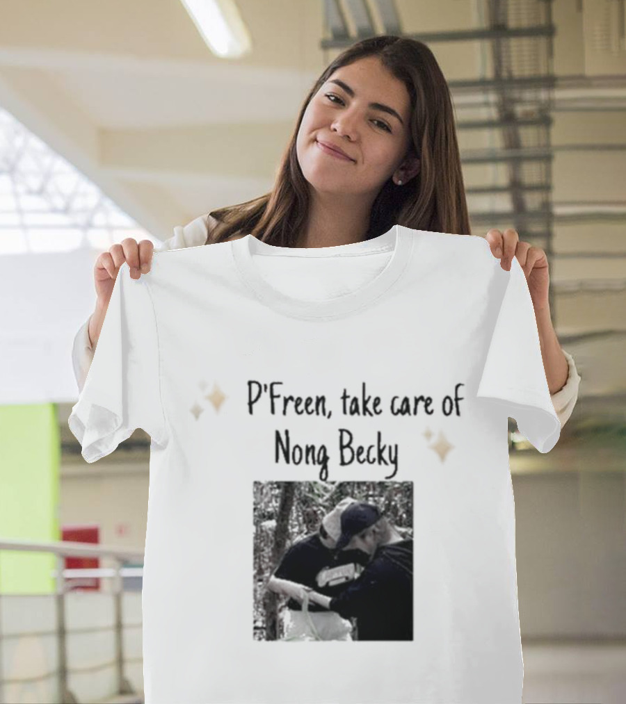 P'Freem Take Care Of Nong Becky Forest Adventure T-Shirt