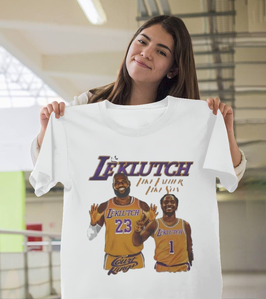 Leklutch Like Father Like Son Court Kings Los Angeles Basketball T-Shirt