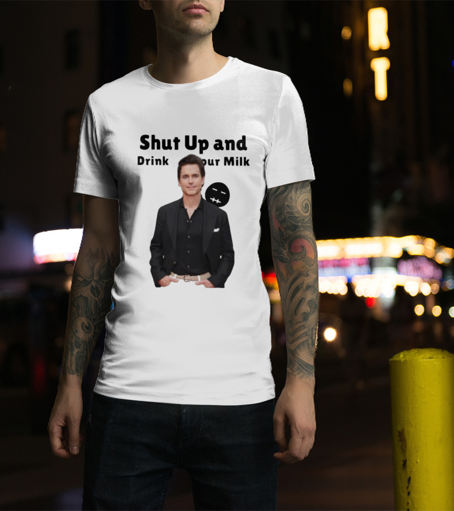 Shut Up And Drink Your Milk With Smiling Man In Black Suit T-Shirt