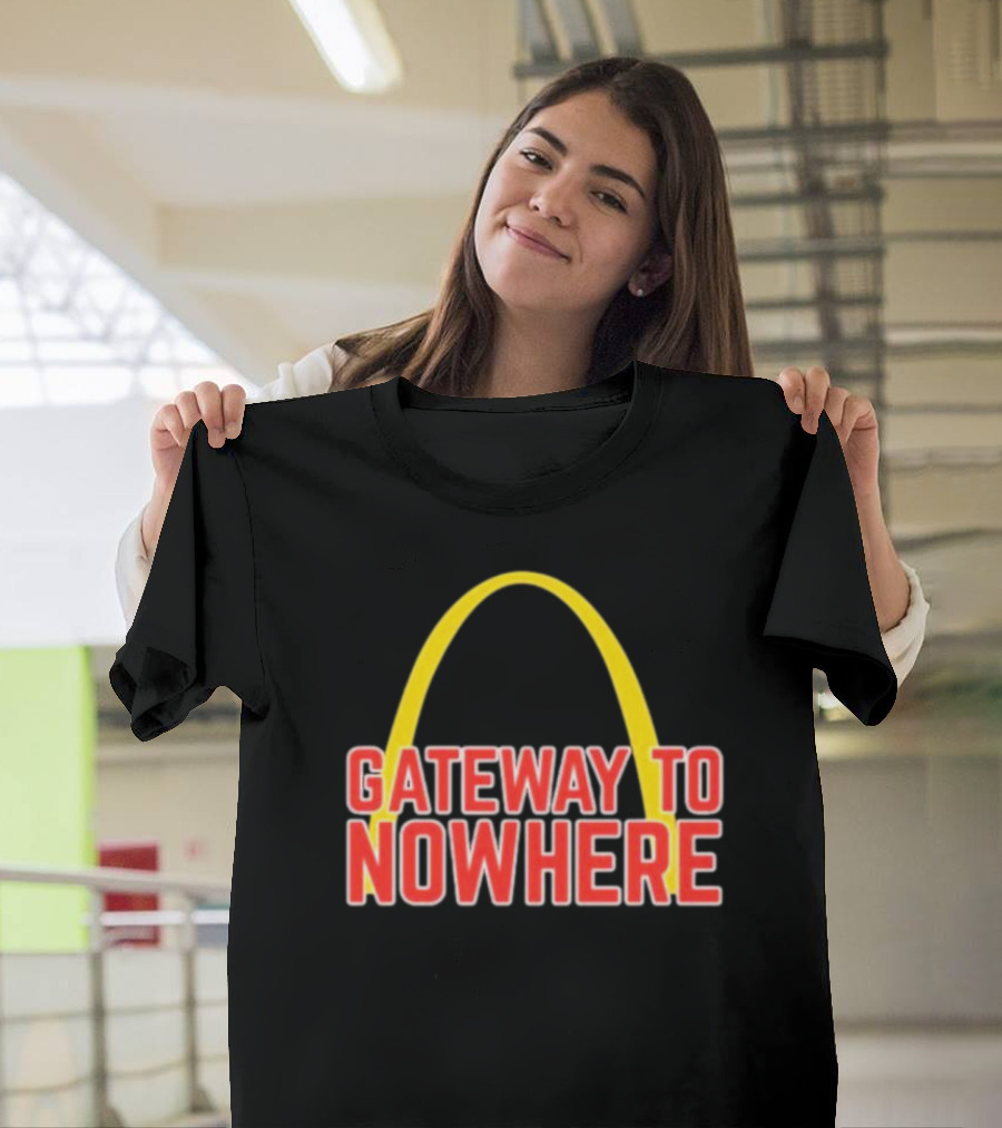 Gateway To Nowhere Parody With Yellow Arch T-Shirt