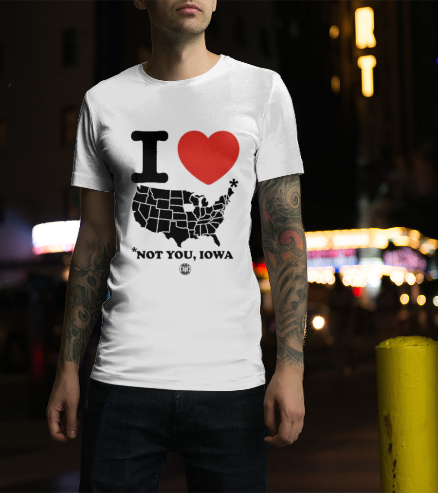 I Heart America Except Iowa Map T-Shirt