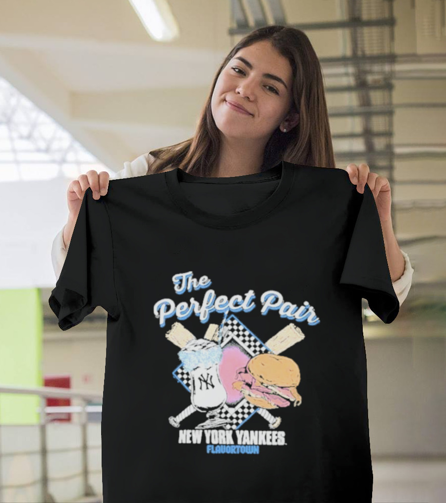 The Perfect Pair New York Yankees Flavortown Burger And Drink T-Shirt