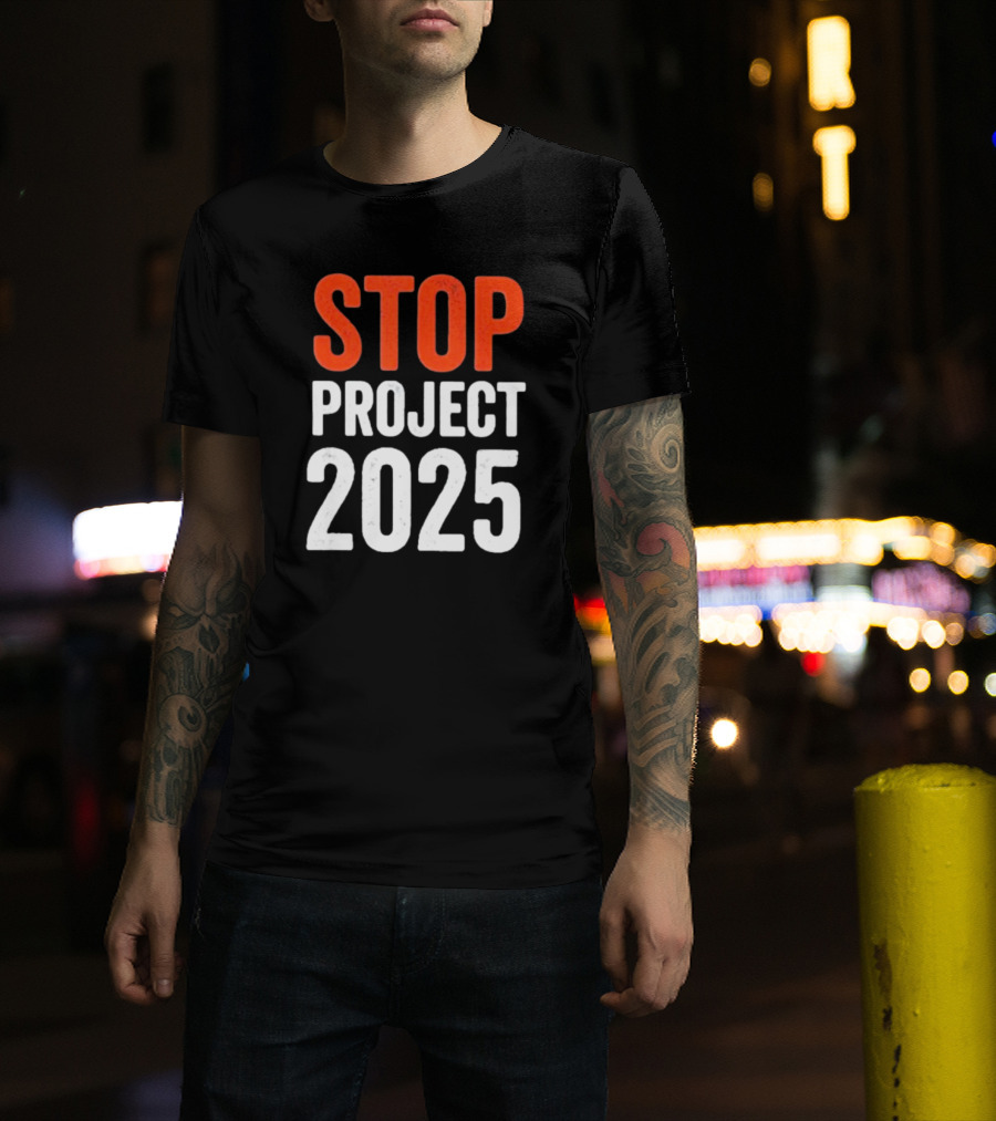 STOP Project 2025 T-Shirt