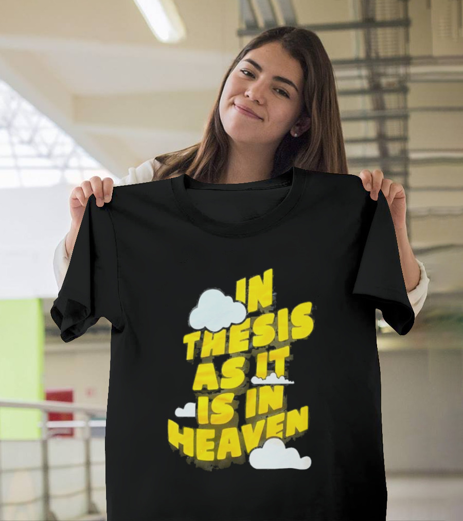 In Thesis As It Is In Heaven Clouds Text Yellow T-Shirt