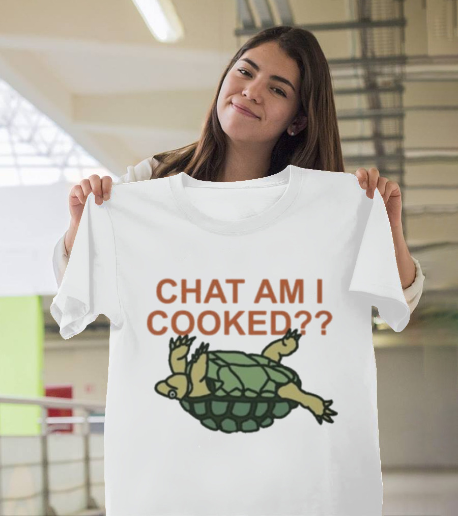 Chat Am I Cooked Turtle Humor T-Shirt