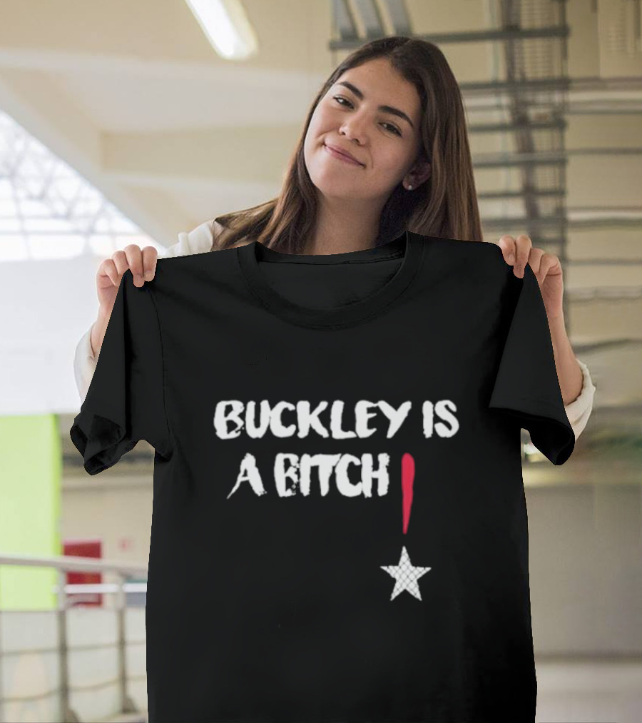 Buckley Is A Btch Star Exclamation Point T-Shirt