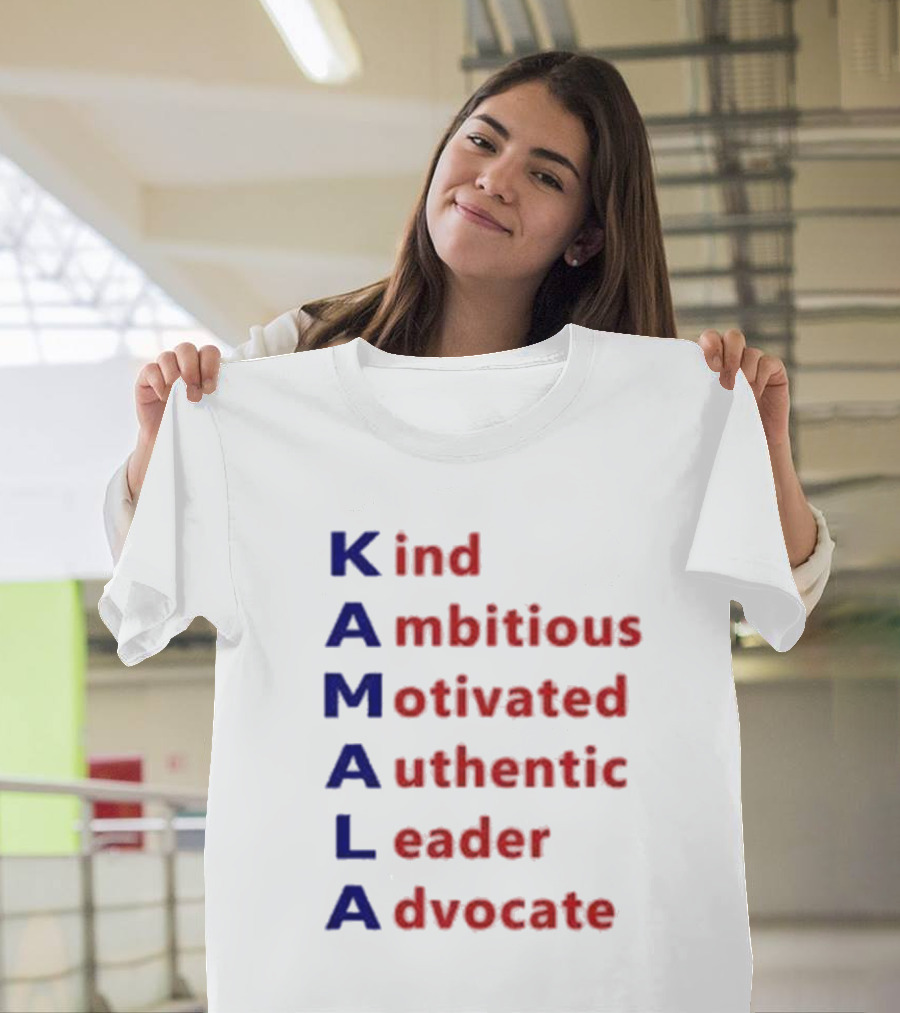 Kamala Harris Kind Ambitious Motivated Authentic Leader Advocate T-Shirt
