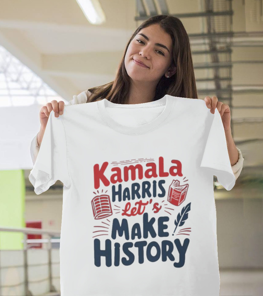 Kamala Harris Let's Make History 2024 Strong Women T-Shirt