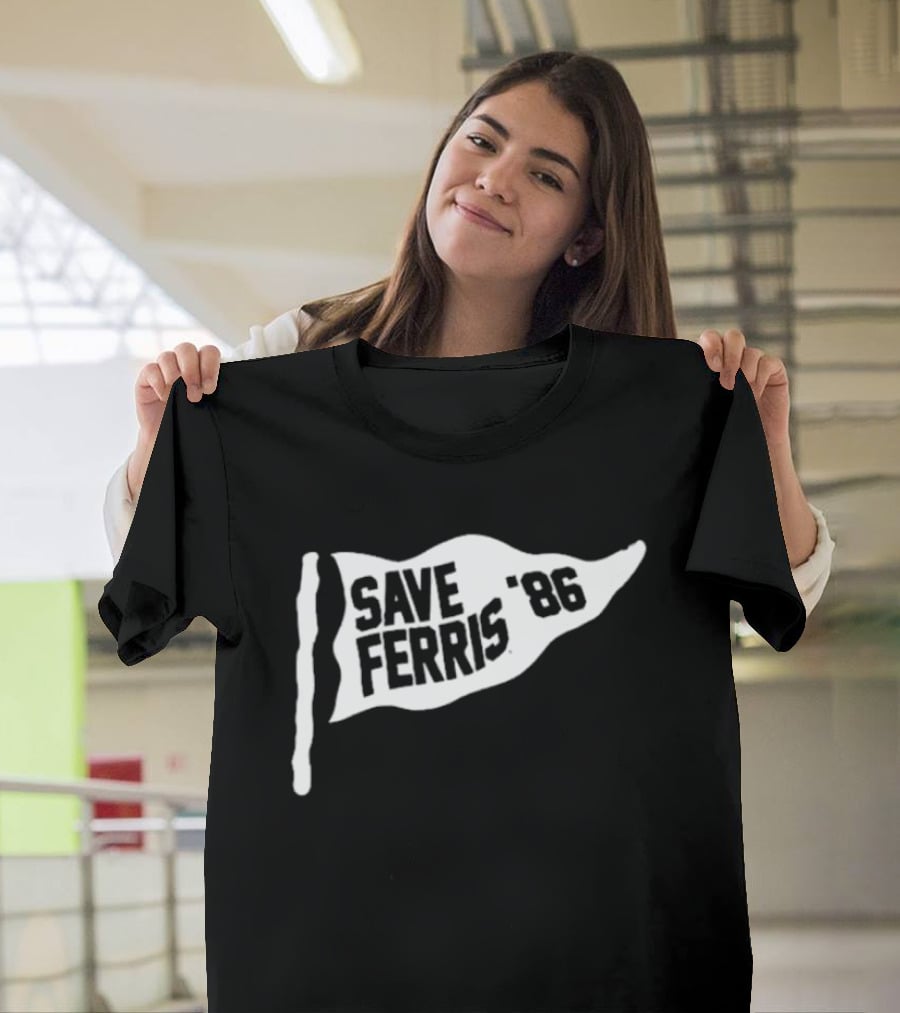 Save Ferris 86 Flag Ferris Bueller Movie Retro Iconic Reference T-Shirt