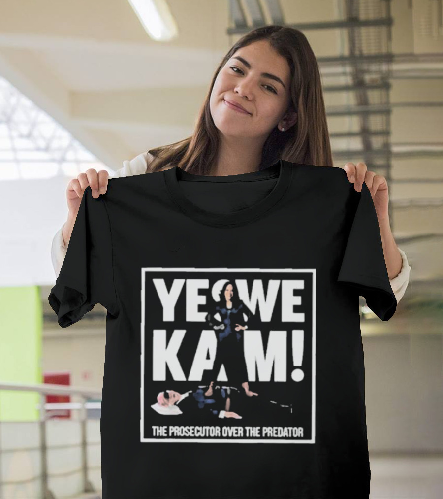Yes We Kam The Prosecutor Over The Predator T-Shirt