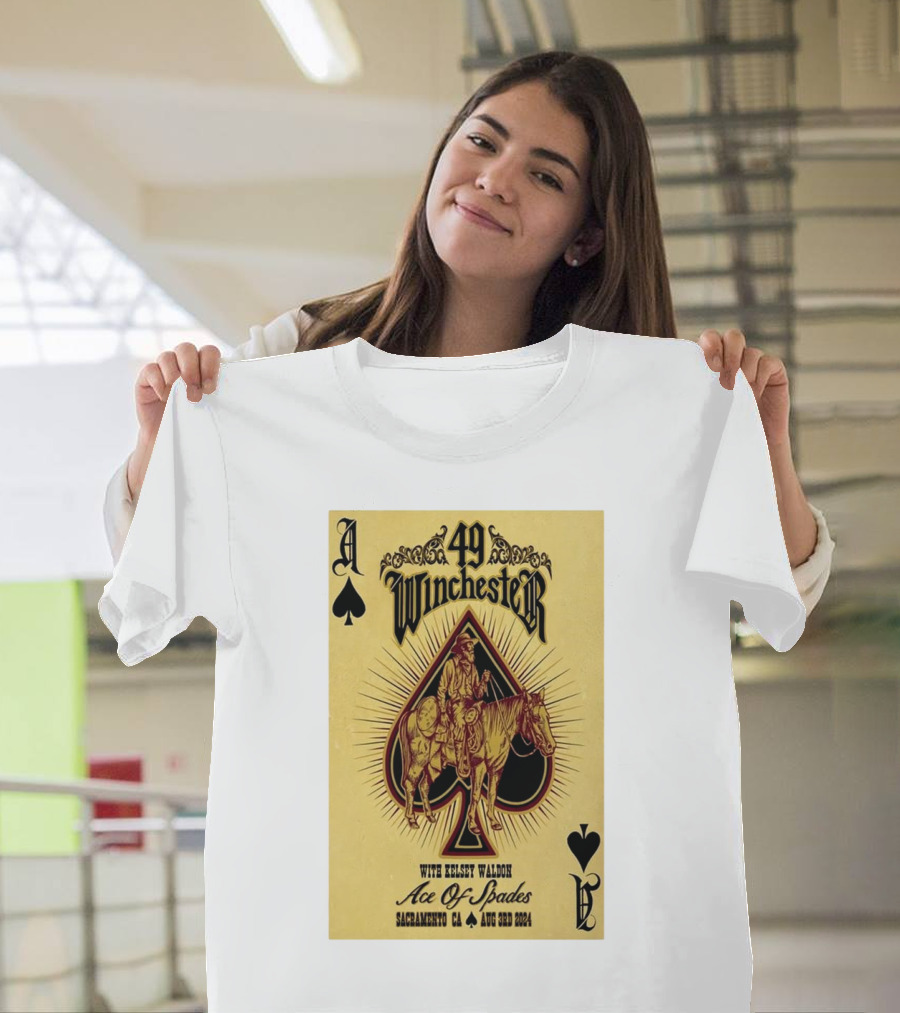49 Winchester Ace of Spades Sacramento CA Aug 3rd 2024 with Kelsey Waldon T-Shirt