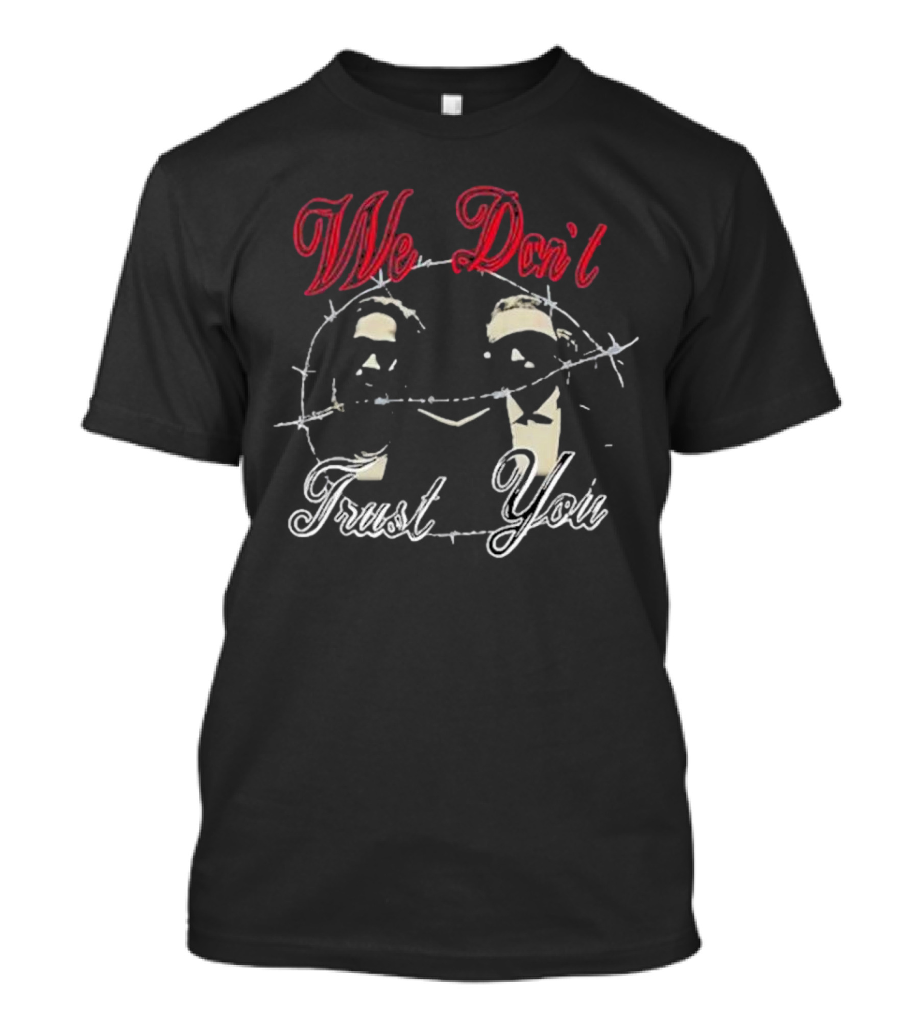 We Don’t Trust You Barbed Wire Silhouette Pair T-Shirt