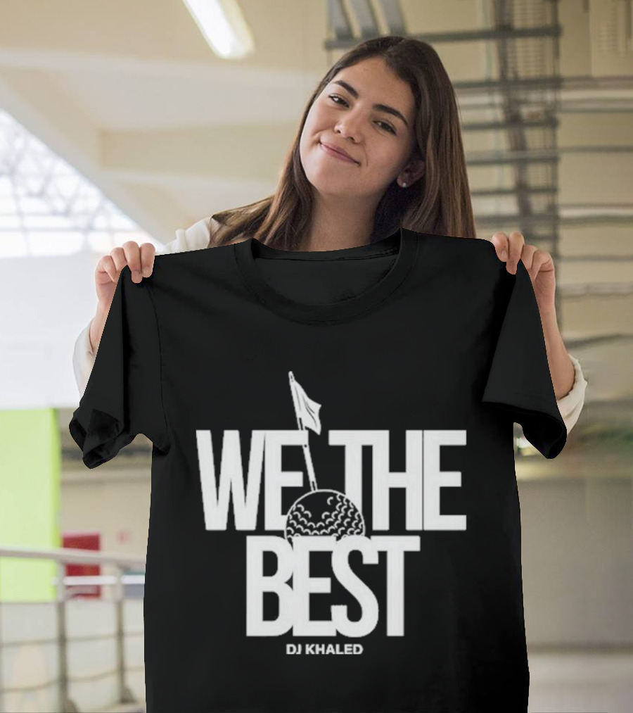 We The Best DJ Khaled Golf Ball Flag T-Shirt