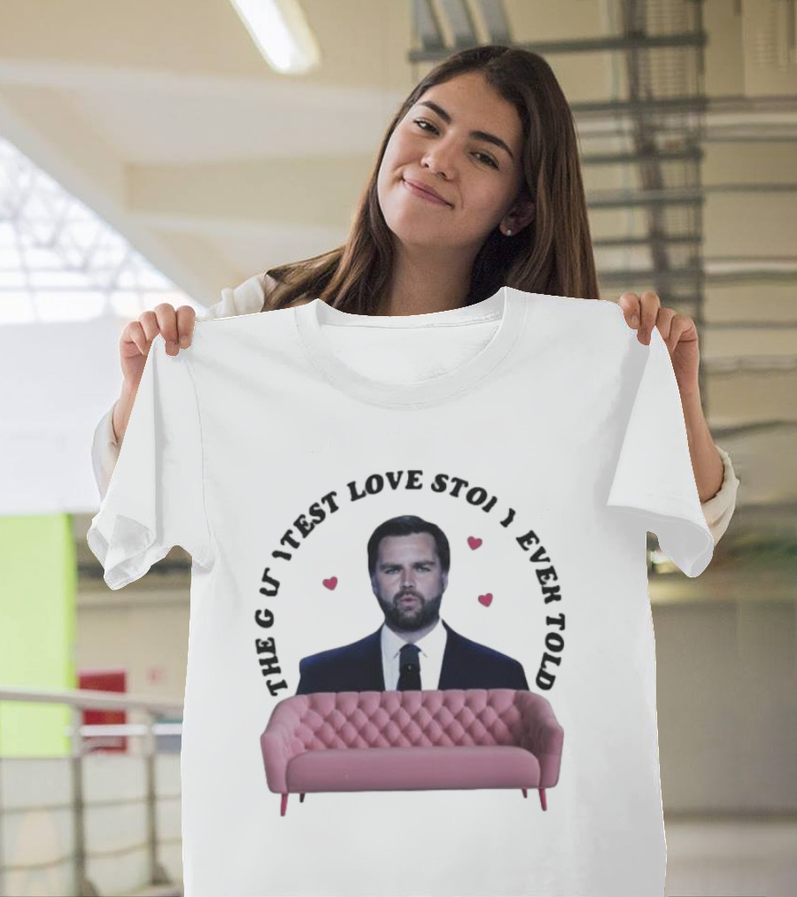 Jd Vance Couch The Cutest Love Story Ever Told Anti Maga Anti Trumpism T-Shirt