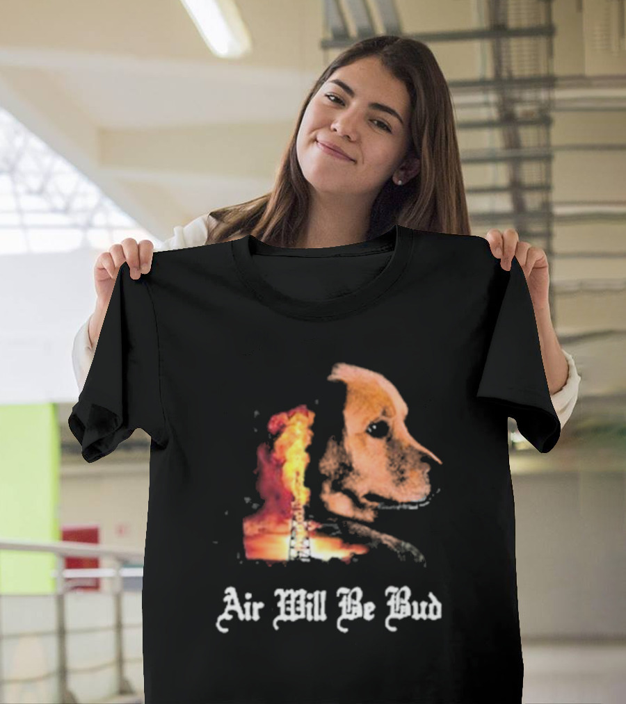 Air Will Be Bud Golden Retriever Oil Rig Fire T-Shirt
