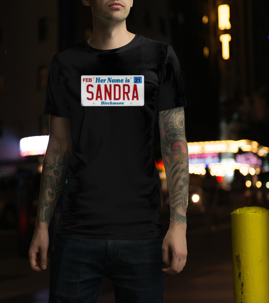 Her Name Is Sandra Birchmore License Plate Design FEB 21 T-Shirt