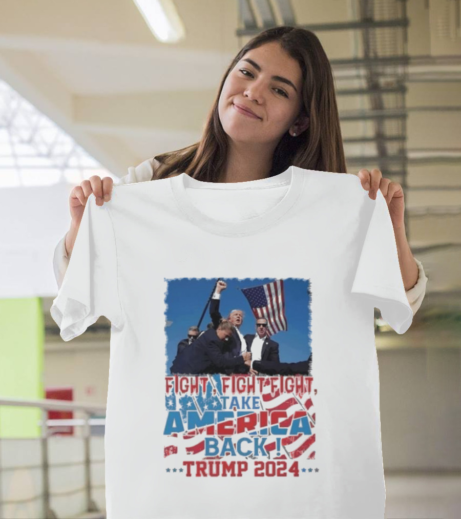 Fight Fight Fight Take America Back Trump 2024 American Flag Rally T-Shirt
