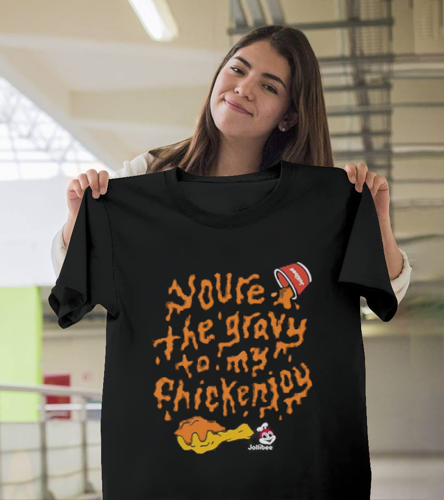 Jollibee You're The Gravy To My Chickenjoy with Spilled Gravy Bucket T-Shirt