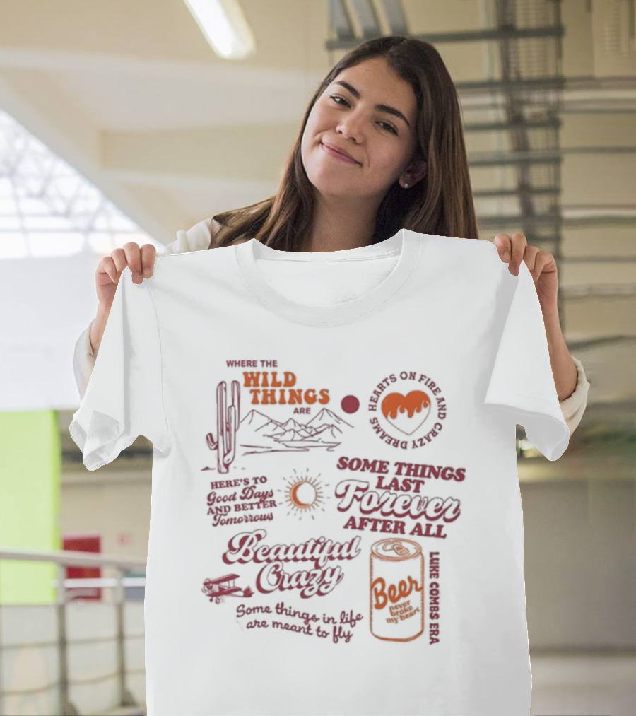 Where the Wild Things Are Some Things Last Forever After All Luke Combs Era T-Shirt